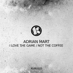 I Love the Game / Not the Coffee - Single