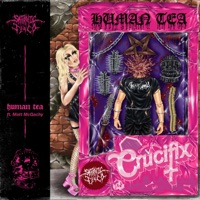 Human Tea ft. Matt McGachy (Cryptopsy) (feat. Matt McGachy & Cryptopsy) - Single - Satanic Tea Co