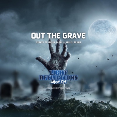 OUT the GRAVE (feat. ISIAS POCHE & DANIEL ADAMS) - Single