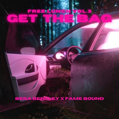 GET the BAG (feat. BERA BENTLEY & FAME BOUND) - Single