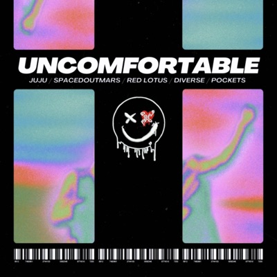 Uncomfortable (feat. SPACEDOUTMARS, Pockets, Red Lotus & Diverse) - Single