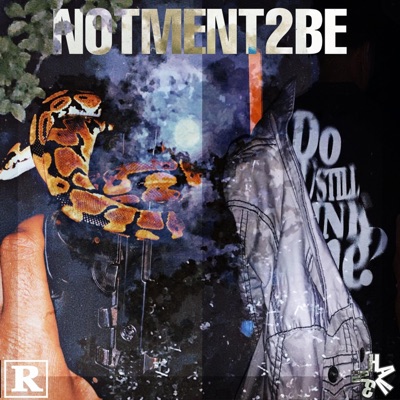 NOTMENT2BE ((Remastered)) - Single