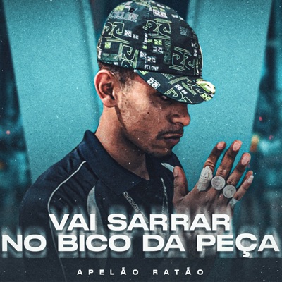 Vai Sarrar no Bico da Peça - Single