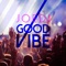 Good Vibe artwork