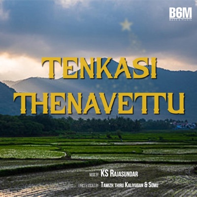 Tenkasi Thenavettu (feat. Tamil Thiru Kaliyugan 'Sibi' & Somu) - Single
