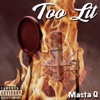 Too Lit - Single