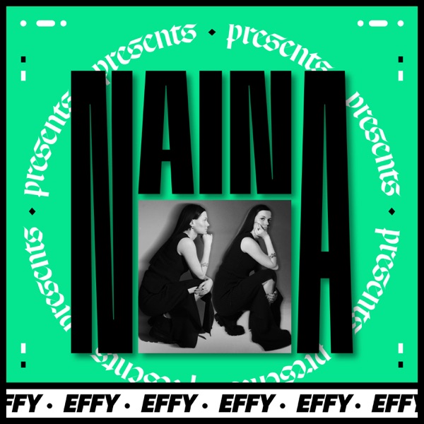 NAINA Presents: Effy, Vol. 6 (DJ Mix)