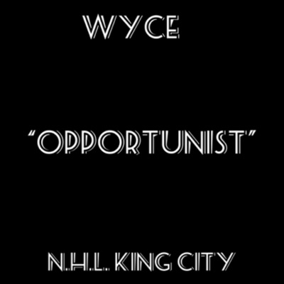 Opportunist (feat. N.H.L. King City) - Single