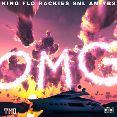 OH MY (feat. King Flo, YBS & SNL AM) - Single