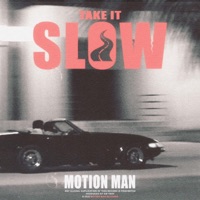 Take It Slow - Single - Motion Man