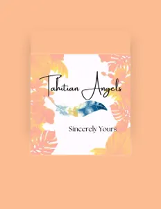 收听 Tahitian Angels、观看音乐视频、阅读小传、查看巡演日期等 ！