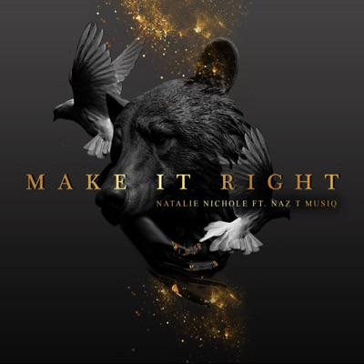 Make It Right (feat. Naz T Musiq) - Single