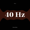 Teo Li & 40 Hz Guru - 40 Hz Loopable (Binaural Beats)  arte