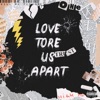 Love Tore Us Apart - Single