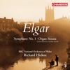 Elgar: Symphony No. 1 & Organ Sonata