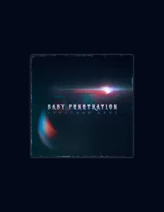 Poslechněte si interpreta Baby Penetration, sledujte hudební videa, přečtěte si životopis, podívejte se na data turné a další informace.