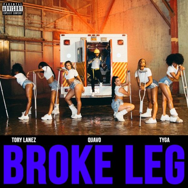 Broke Leg - Single - Tory Lanez, Quavo & Tyga