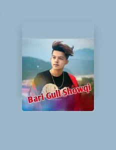 Escucha a Bari Gul Showqi, mira videos musicales, lee su biografía, consulta las fechas de las gira y más.