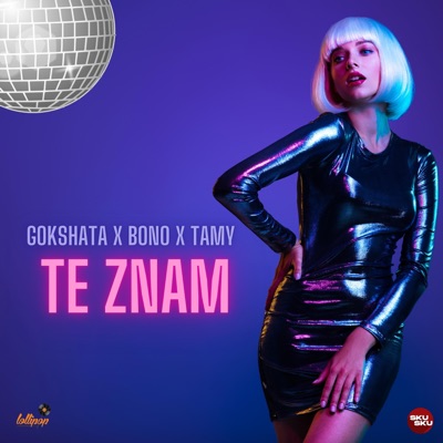 Te Znam (feat. Gokshata & Tamy) - Single