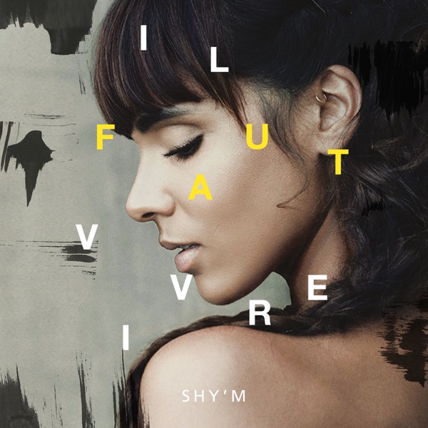 Il faut vivre (Instrumental) - Single - Shy'm