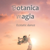 Botanica magia - Ecstatic Dance kunstwerk