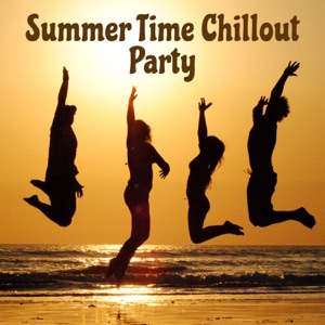 Summer Time Chillout Party: Electronic Music for Party, Relaxing Ambient Music