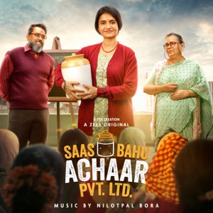 Saas Bahu Achaar Pvt. Ltd. (Music from the Series) - EP
