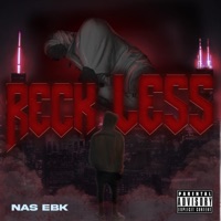 Reckless - Single - Nas Ebk