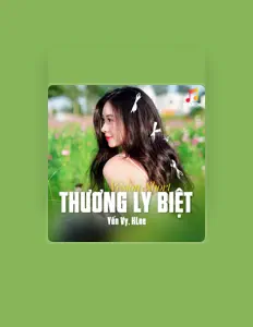 Dengarkan Yến Vy, HLee, tonton video musik, baca bio, lihat tanggal tur & lainnya!