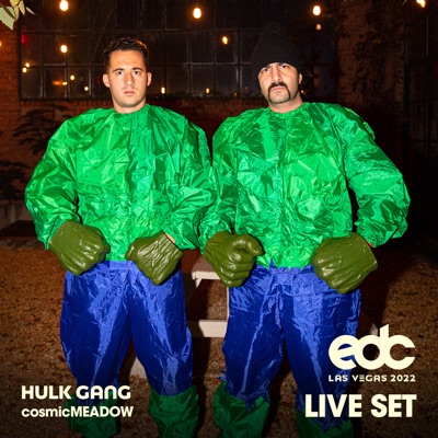 Hulk Gang at EDC Las Vegas 2022: Cosmic Meadow Stage (DJ Mix)