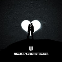 U (feat. Krizz Kaliko) - Single - Ghetto-T.