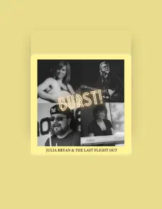 Listen to Julia Bryan and The Last Flight Out, watch music videos, read bio, see tour dates & more!