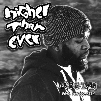 Higher Than Ever (feat. waytoofresh) - Single