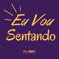 Eu Vou Sentando - Single - Mc Naath