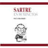 Sartre en 90 minutos - Paul Strathern