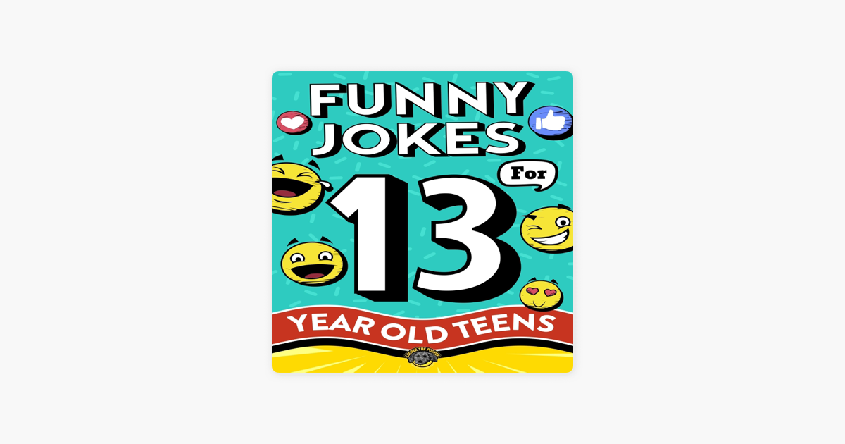 Funny Jokes For 13 Year Olds Boy