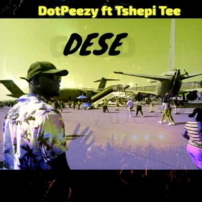 Dese (feat. Tshepi Tee) - Single