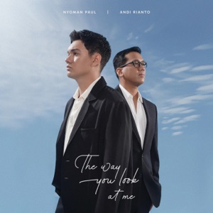 Nyoman Paul & Andi Rianto - The Way You Look At Me - Line Dance Chorégraphe