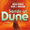 Sands of Dune - Brian Herbert & Kevin J. Anderson