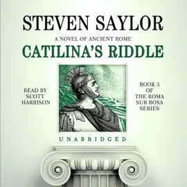 Catilina’s Riddle (The Roma Sub Rosa Series)