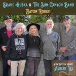 Diane Hubka & the Sun Canyon Band - Baton Rouge (feat. Albert Lee)