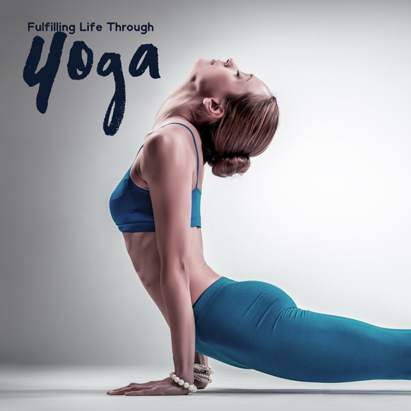 Fulfilling Life Through Yoga