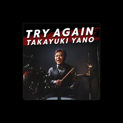 Listen to Takayuki Yano, watch music videos, read bio, see tour dates & more!