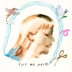 Cut My Hair - Single
