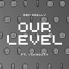 Our Level (feat. Yukmouth) - Single