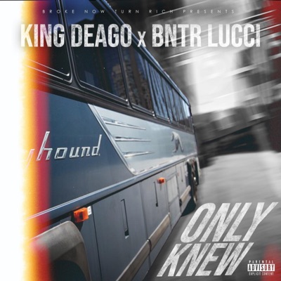 Only Knew (feat. BNTR Lucci) - Single