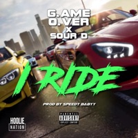 I Ride (feat. Sour D) - Single - G.o Aka Game Over