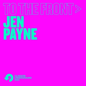 To The Front: Jen Payne (DJ Mix)
