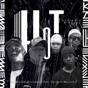 HOT (feat. 2.0 Worldwide, Lwamii & Optimist Music ZA)