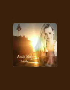 Andy May: песни, клипы, биография, даты выступлений и многое другое.